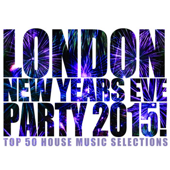 Various Artists - London New Years Eve Party 2015!