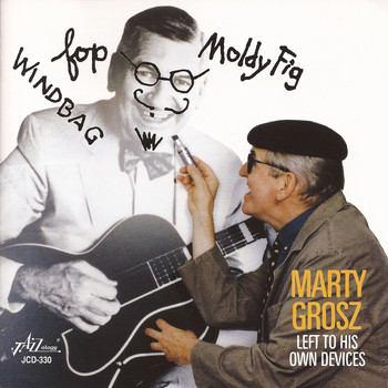 Marty Grosz - Left to His Own Devices