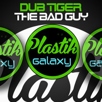 Dub Tiger - The Bad Guy