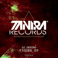 DJ Dextro - Figure EP