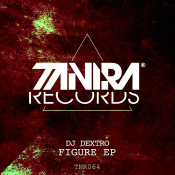 Dj Dextro - Figure EP
