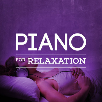 Relax - Piano for Relaxation