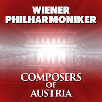 Wiener Philharmoniker - Wiener Philharmoniker: Composers of Austria