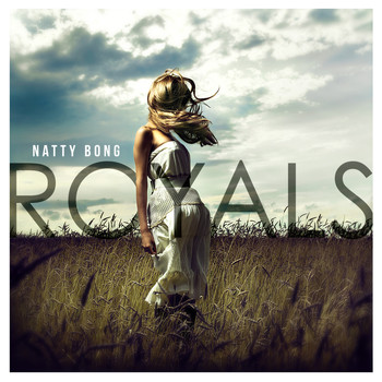 Natty Bong - Royals - Single