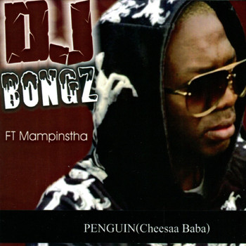 DJ Bongz - Penguin (Cheesa Baba) [feat. Mampinstha]