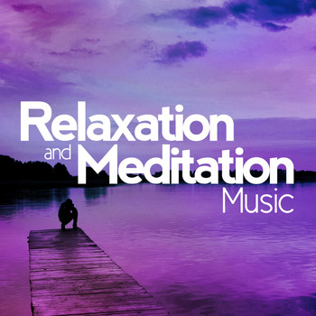 Relaxation|Relaxation and Meditation|Relaxing Music - Relaxation and Meditation Music