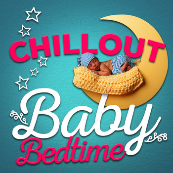 Chill Babies - Chillout Baby Bedtime