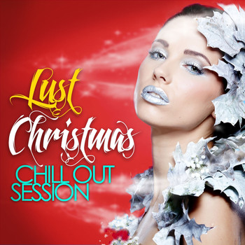 Various Artists - Lust Christmas (Chill Out Session)