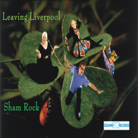 Sham Rock - Leaving Liverpool