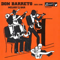 Don Barreto - Melody's Bar 1932-1946