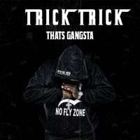 Trick Trick - That's Gangsta (Explicit)