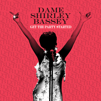 Shirley Bassey - Get the Party Started