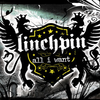 Linchpin - All I Want