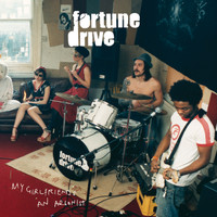 Fortune Drive - My Girlfriend's an Arsonist