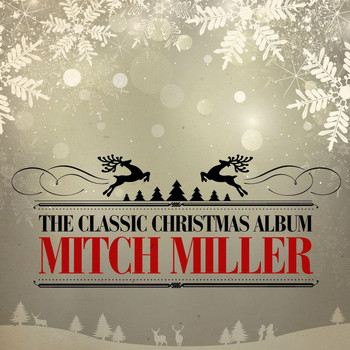 Mitch Miller - The Classic Christmas Album (Remastered)