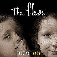The Fleas - Telling Tales