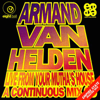 Armand Van Helden - Armand Van Helden Live From Your Mutha's House