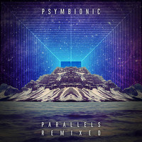 Psymbionic - Parallels Remixed