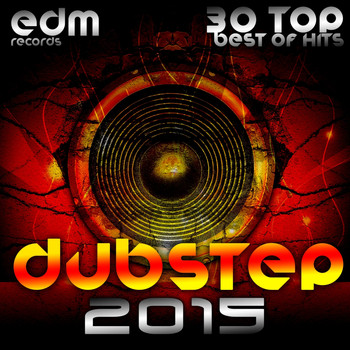 Various Artists - Dubstep 2015 - 30 Top Best Of Hits, Drumstep, Trap, Electro Bass, Grime, Filth, Hyph, 140, Brostep