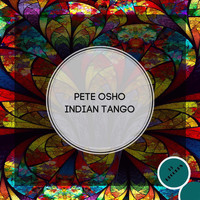 Pete Osho - Indian Tango