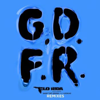 Flo Rida - GDFR (feat. Sage the Gemini & Lookas) (Remixes)