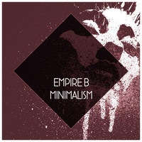 Empire B - Minimalism