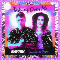 Baytek - Taking Over Me EP