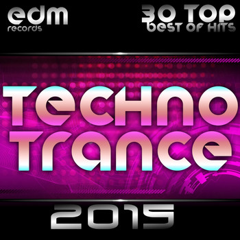 Various Artists - Techno Trance 2015 - 30 Top Hits Best Of Acid, House, Rave Music, Electro Goa Hard Dance, Psytrance