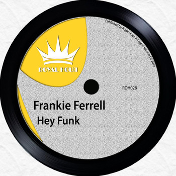 Frankie Ferrell - Hey Funk