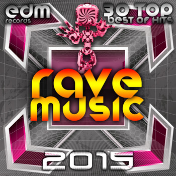 Various Artists - Rave Music 2015 - 30 Top Hits Hard Acid Dubstep Rave Music, Electro Goa Hard Dance Psytrance