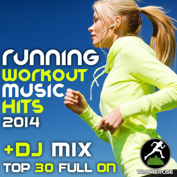 Various Artists - Running Workout Music Hits 2014 + DJ Mix Top 30 Full On