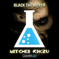 Mitchie Rikzu - Black The Ripper