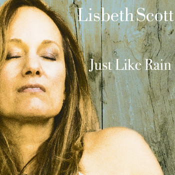 Lisbeth Scott - Just Like Rain