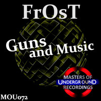 Frost - Guns and Music