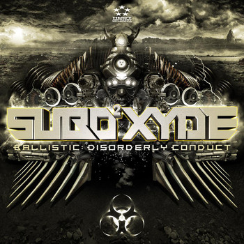 SubOxyde - Ballistic: Disorderly Conduct