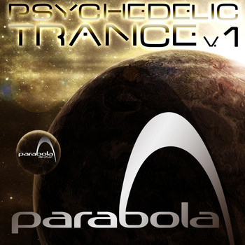 Various Artists - Psychedelic Trance Parabola, Vol. 1