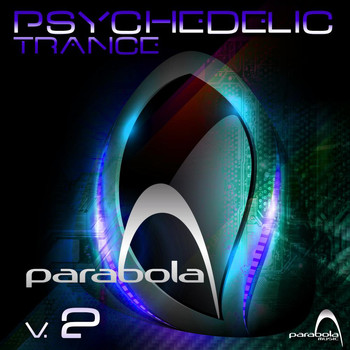 Various Artists - Psychedelic Trance Parabola, Vol. 2