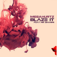 MEGAHURTZ - Blaze It
