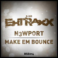 N3wport - Make Em Bounce