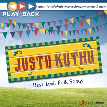 Various Artists - Playback: Justu Kuthu - Best Tamil Folk Songs
