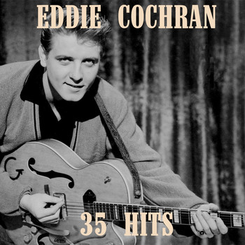 Eddie Cochran - 35 Hits