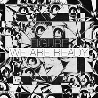 Figure - We Are Ready