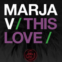 Marja V - This Love