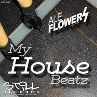 Ale Flowers - My House Beatz