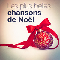 Chants De Noël - Les plus belles chansons de Noël (30 chants et chansons essentiels de Noël)