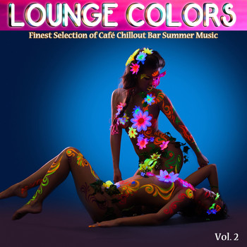 Various Artists - Lounge Colors, Vol. 2: Finest Selection of Café Chillout Bar Summer Music