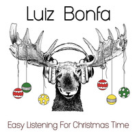Luiz Bonfa - Easy Listening for Christmas Time