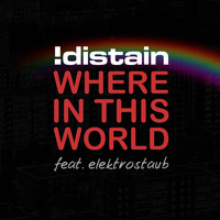 !distain - Where in This World
