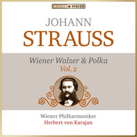 Wiener Philharmoniker, Herbert von Karajan - Masterpieces Presents Johann Strauss: Wiener Walzer & Polka, Vol. 2