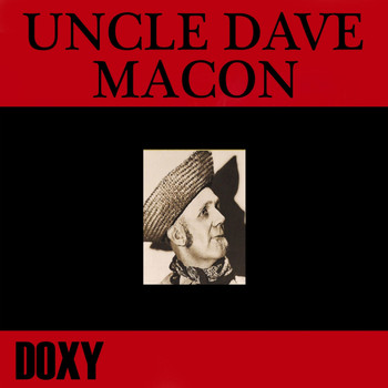 Uncle Dave Macon - Uncle Dave Macon